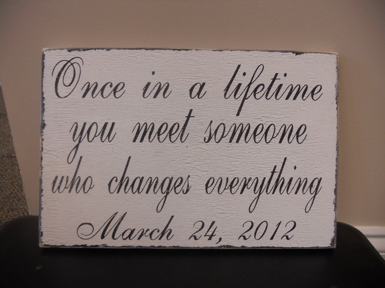 Wedding Sign, Sweet Wedding Day Display sign with date..Such a sweet saying:) Established date