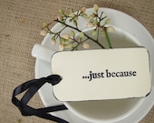 Modern Rustic 'Just Because' Gift Tags Set of 6