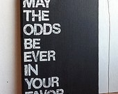 11X14 Canvas Sign - May The Odds Be Ever In Your Favor, The Hunger Games Quote, Typography Word Art, Gift, Decoration, Black and White