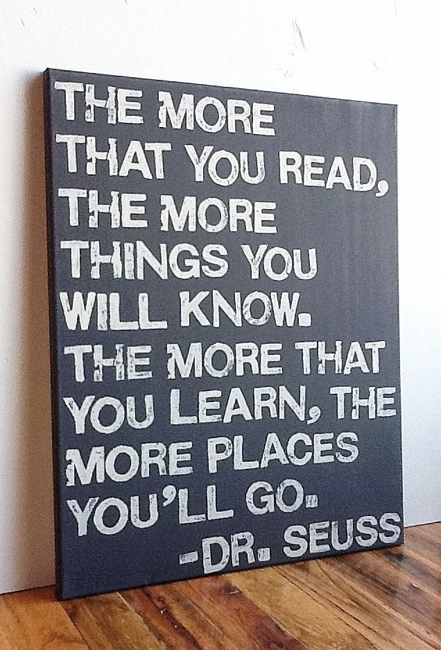 16X20 Canvas Sign - The More That You Read The More Things You Will Know, Dr. Seuss Quote, Typography word art, Decoration, Gift