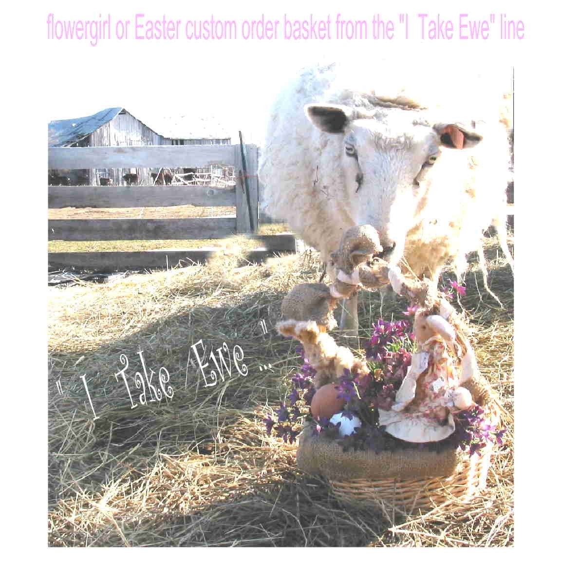 Flowergirl Custom Basket, part of the "I Take Ewe" Farm Wedding line, also Easter baskets,see shop section "My Rustic Event"