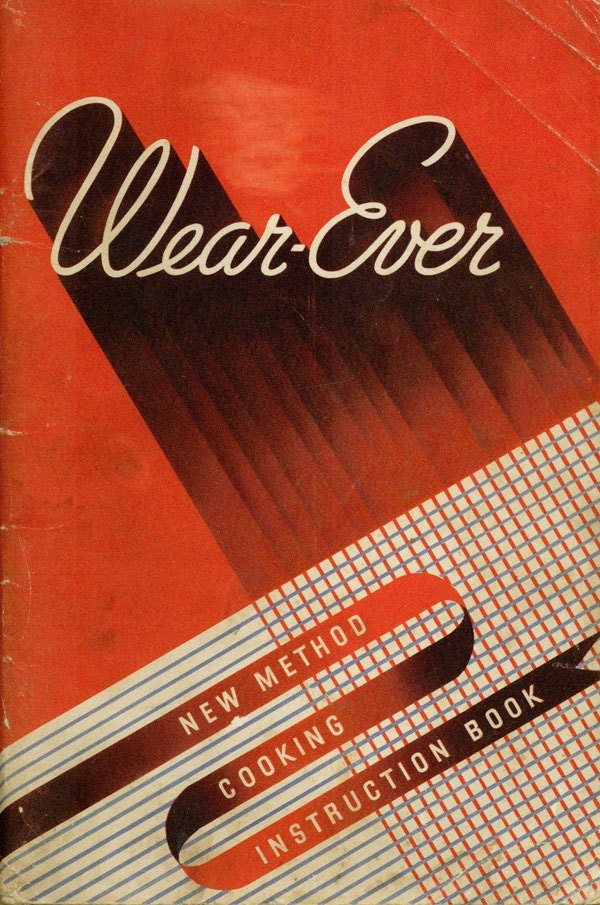 Vintage Cookbook 1930s WEAR-EVER Aluminum Cookware Recipe Book Advertising Ephemera