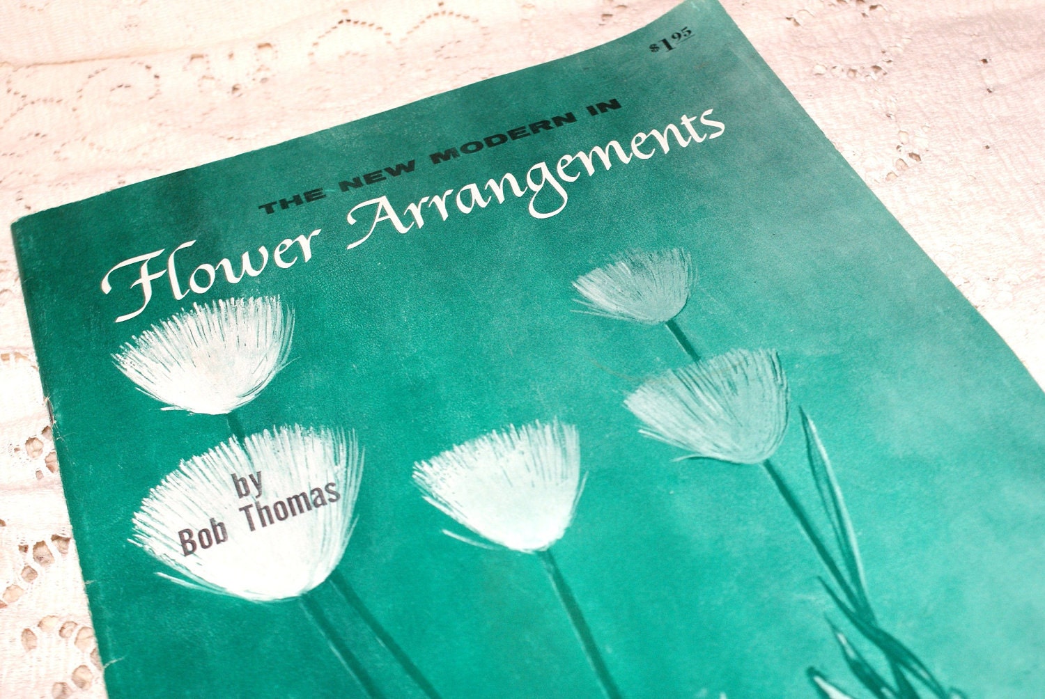 Vintage Wonderful..'The New Modern in Flower Arrangements' Softcover Book..1964..
