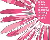 Inspirational Positivity Motivational Encouraging Words Affirmations Pink Flower Be you - 8 x 8 print