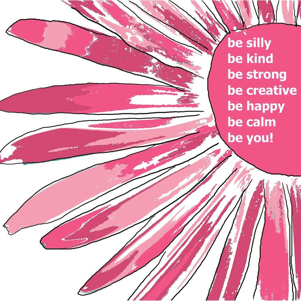 Inspirational Positivity Motivational Encouraging Words Affirmations Pink Flower Be you - 8 x 8 print