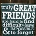 Truly Great Friends - Subway Sign - Hand Painted and Distressed with vinyl lettering - 11"x11"
