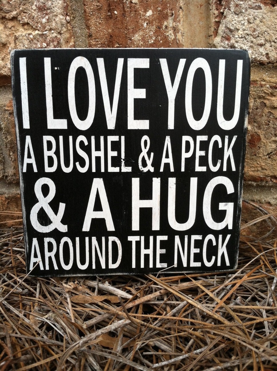 I Love You A Bushel and A Peck - Little Block Sign - Hand Painted and Distressed