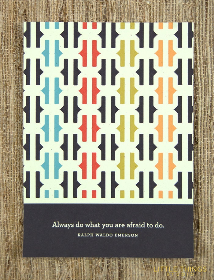 Always do what you are afraid to do teeeny