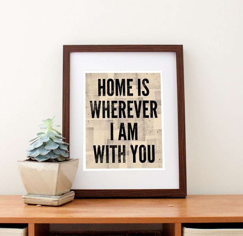 Home is Wherever I Am With You Print- Art By Amy Nelson Home is Wherever I Am With You Print- Art By Amy Nelson