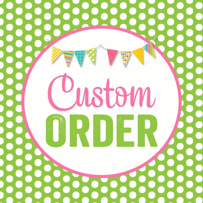 Custom order for chaundra