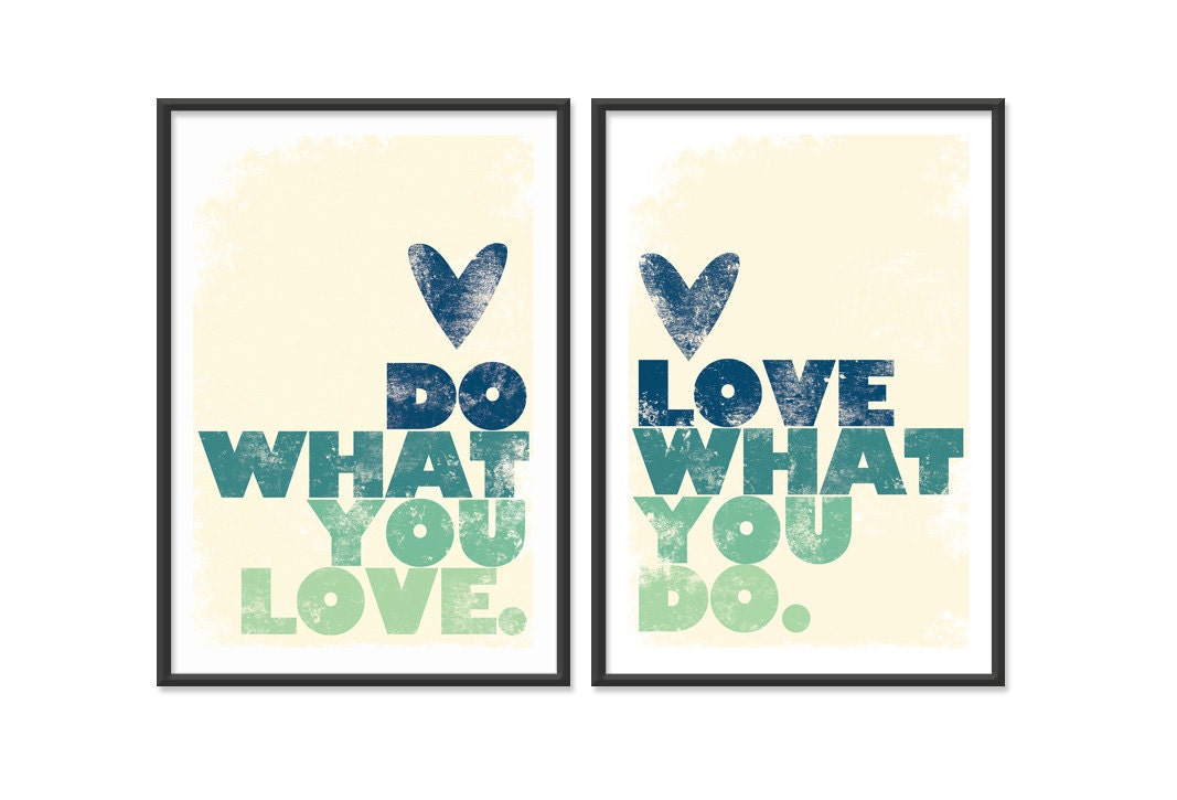 Do what you love (Set of Two 13x19 posters)