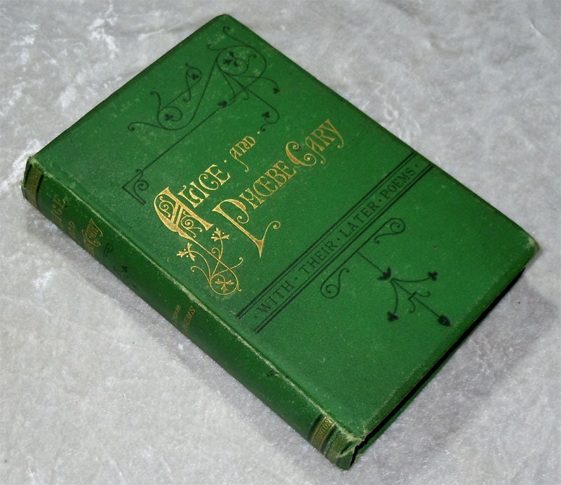 1873 Alice and Phoebe Cary Memorial w/ Later Poems, Antique Vintage Book
