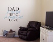 Dad - A Sons first hero, a Daughters first love - Vinyl Decal Wall Decal Fathers Day Room Man Cave Decor