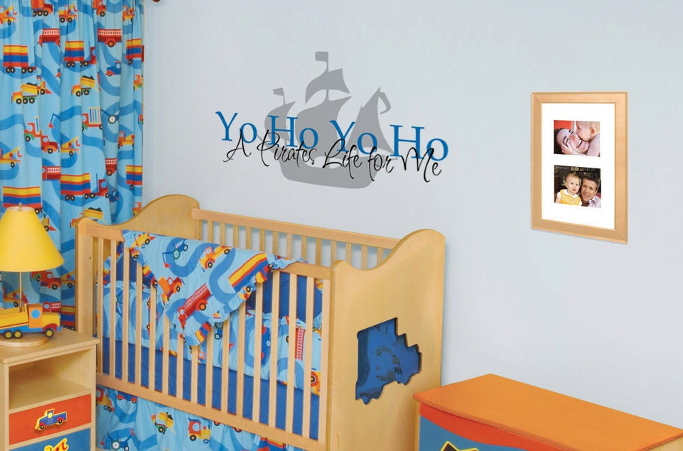 Childrens Decor Wall Decal - Childrens Wall Decals - Baby Girl or Boy Nursery Wall Art - Pirate Decal -Yo ho yo ho a pirates life for me