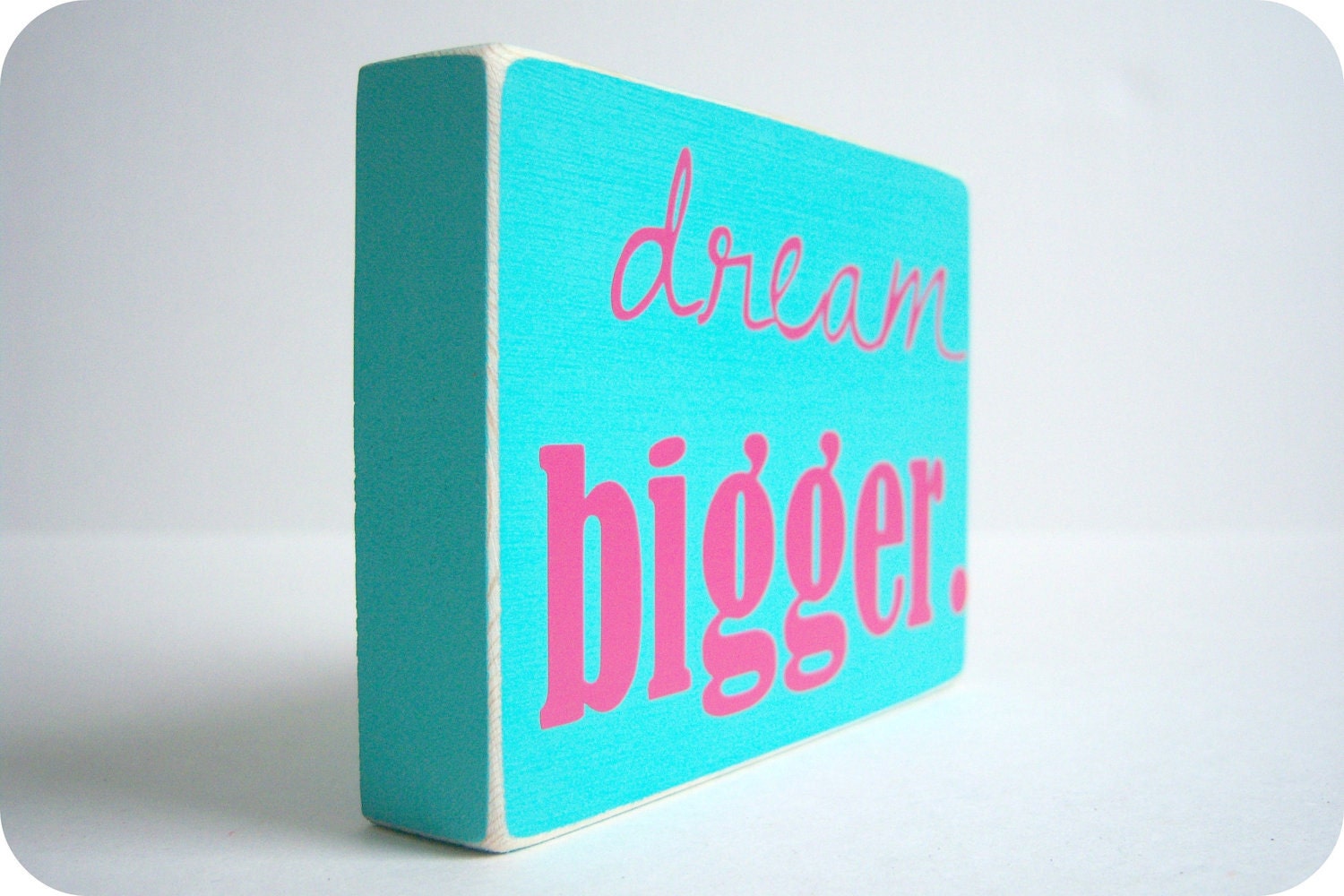 Dream Bigger. Great Home Decor.