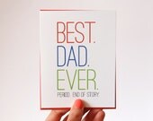Father's Day Card - Best Dad Ever. Period. End of Story. - Card for Dad