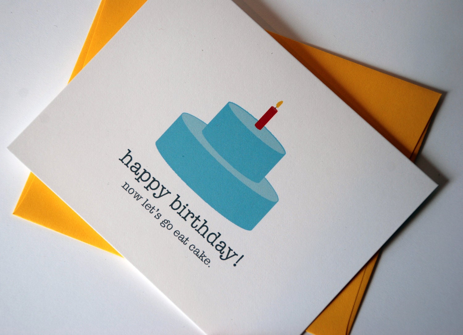 Birthday Card - Happy Birthday Now let's go eat cake - Friend Birthday Card