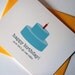 Birthday Card - Happy Birthday Now let's go eat cake - Friend Birthday Card