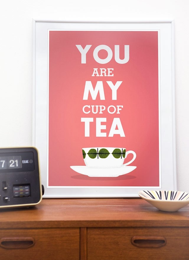 Valentines Print Tea poster, Love print, quote art, pink decor, Stig Lindberg, saying, tea cup illustration - You are My Cup of Tea A3