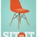 Eames Poster print Mid century modern art print Inspirational quote - Sit with It  A3 size