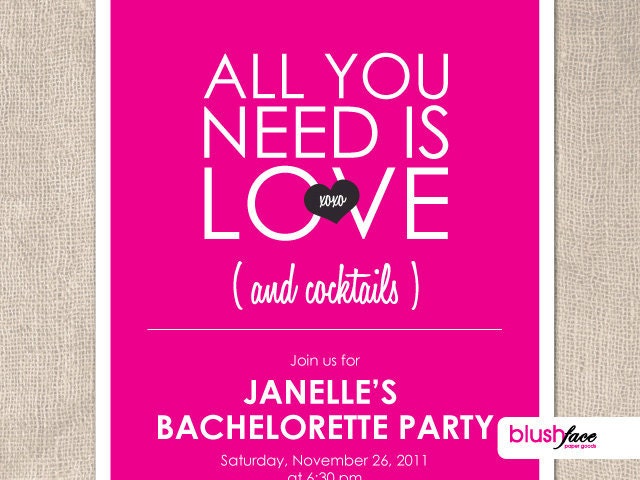 All you need is LOVE and Cocktails - Customized Bachelorette Party Invitation - Digital or Printed