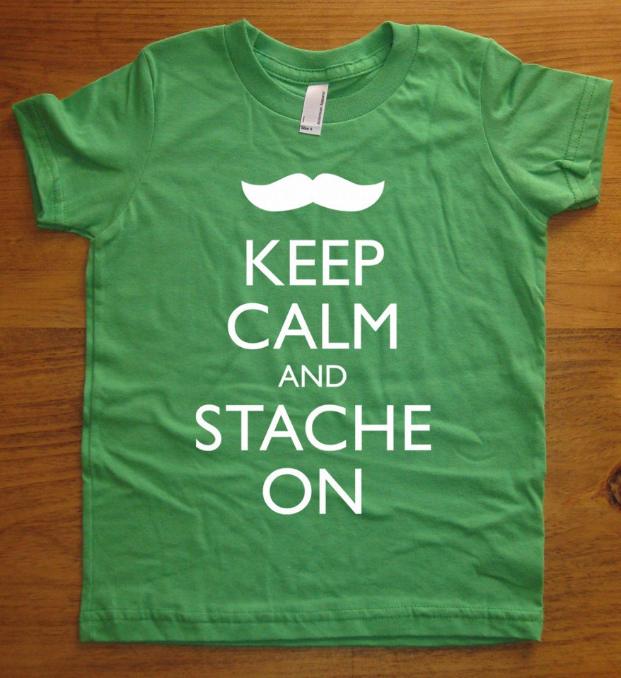 Mustache Shirt / Moustache Shirt - Keep Calm and Stache On - 7 Colors Available - Kids Tshirt Sizes 2T, 4T, 6, 8, 10, 12 - Gift Friendly