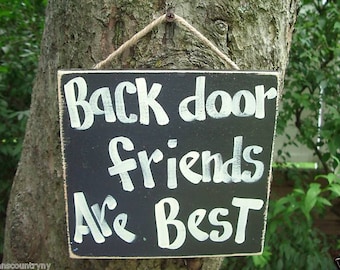 BACK Door FRIENDS are the BEST Country Wood Rustic Primitive Food Wine Bar Sign Plaque