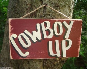 COWBOY UP Country Wood Rustic Primitive  Sign Plaque