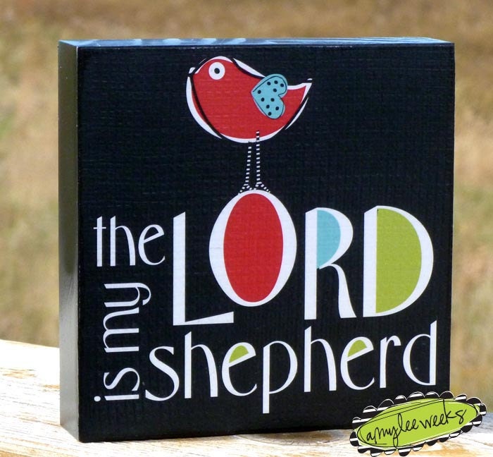 Scripture Art, Psalm 23- the LORD is my Shepherd, Christian art block (size: 5x5)