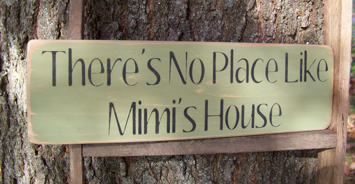 Mimi Distressed Wood Sign There's No Place Like Mimi's House