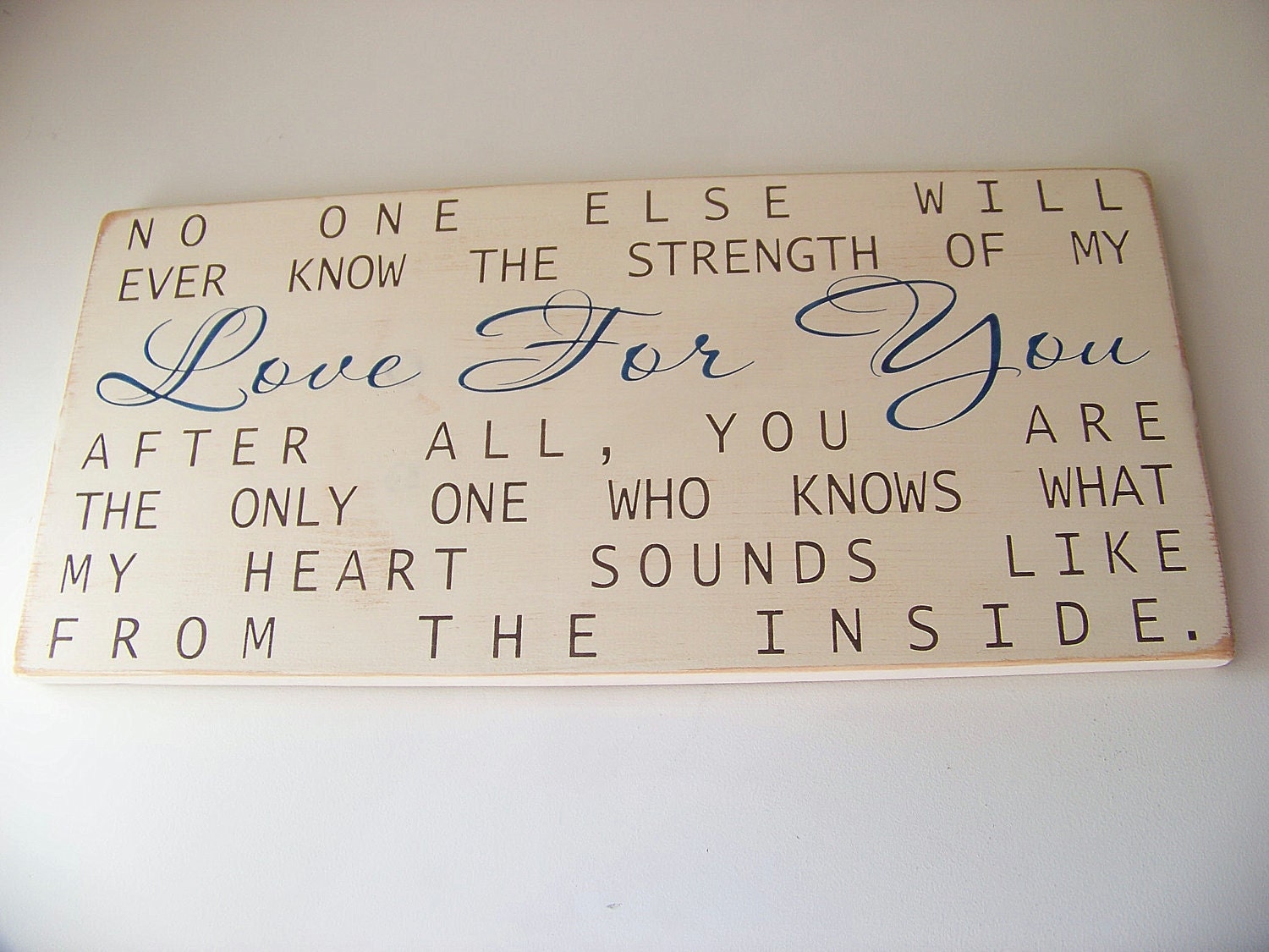 No One Else Will Ever Know Distressed Very Large Wood Sign Nursery