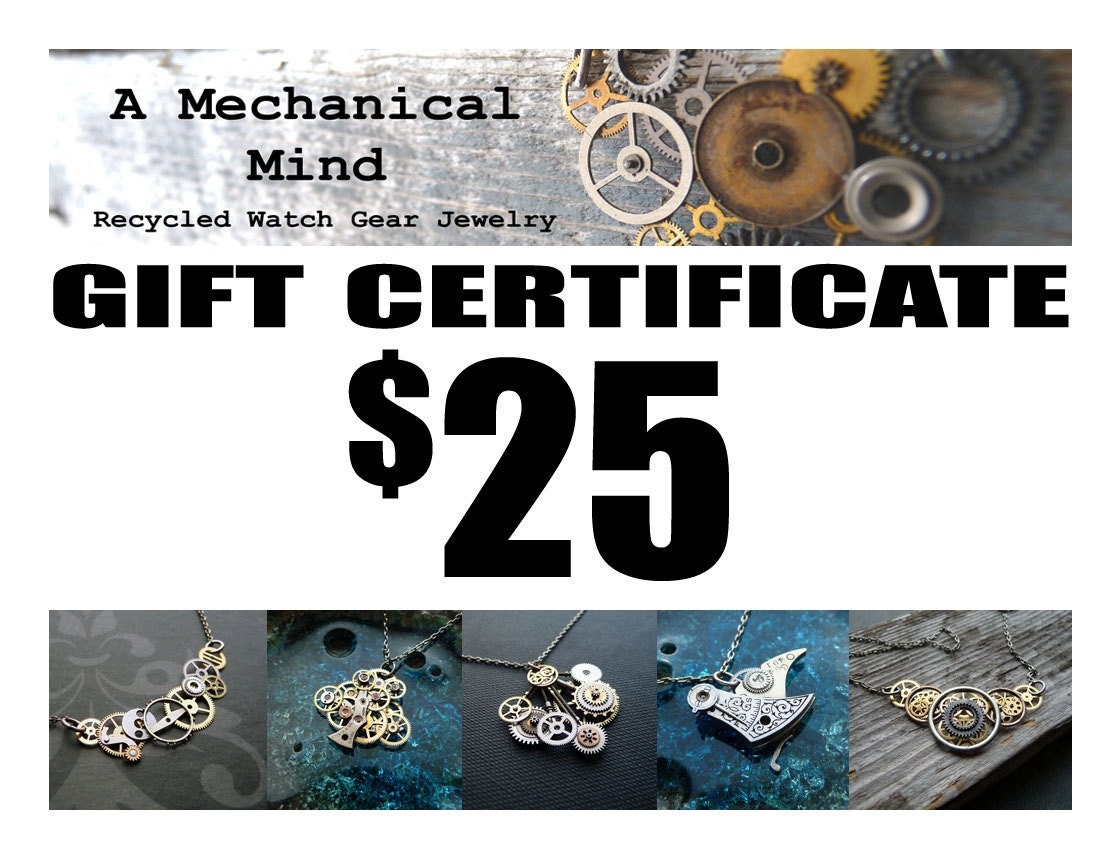 Gift Certificate 25 Dollars A Mechanical Mind Recycled Watch Gear Jewelry Necklaces Pendants Earrings Cufflinks Shipping Gift Card Steampunk