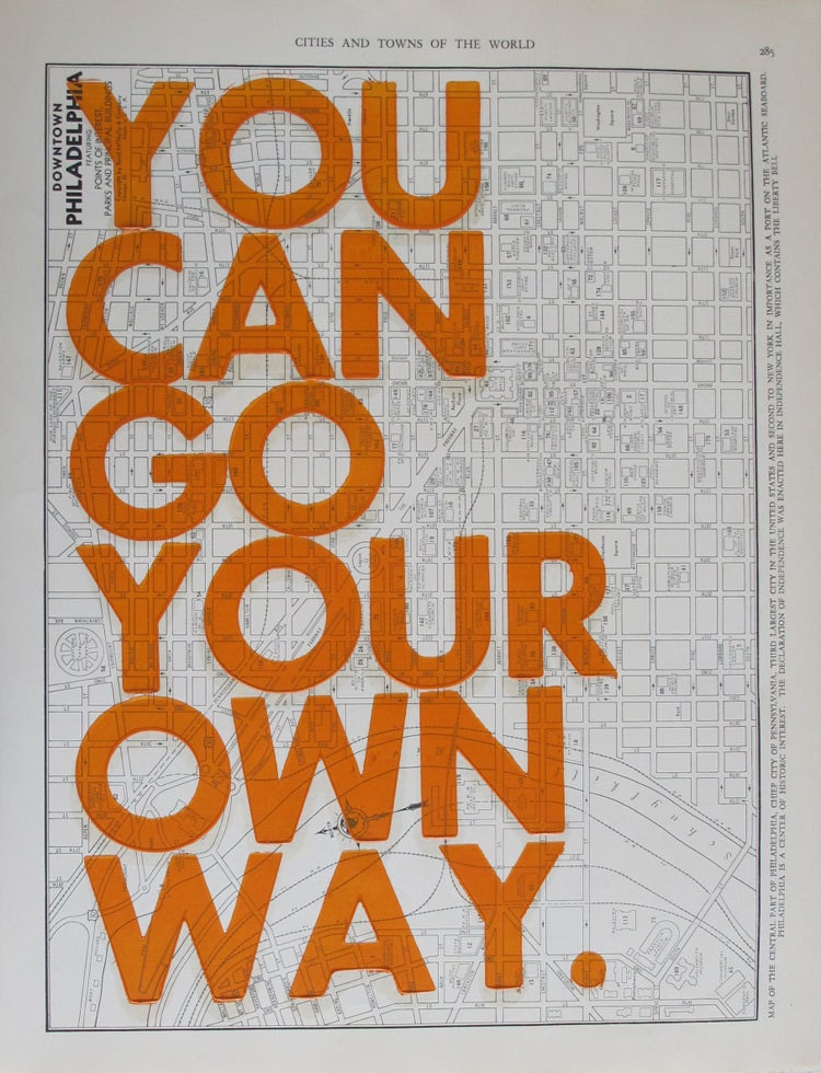 Philadelphia / You Can Go Your Own Way/ Letter Press on Antique Atlas Page