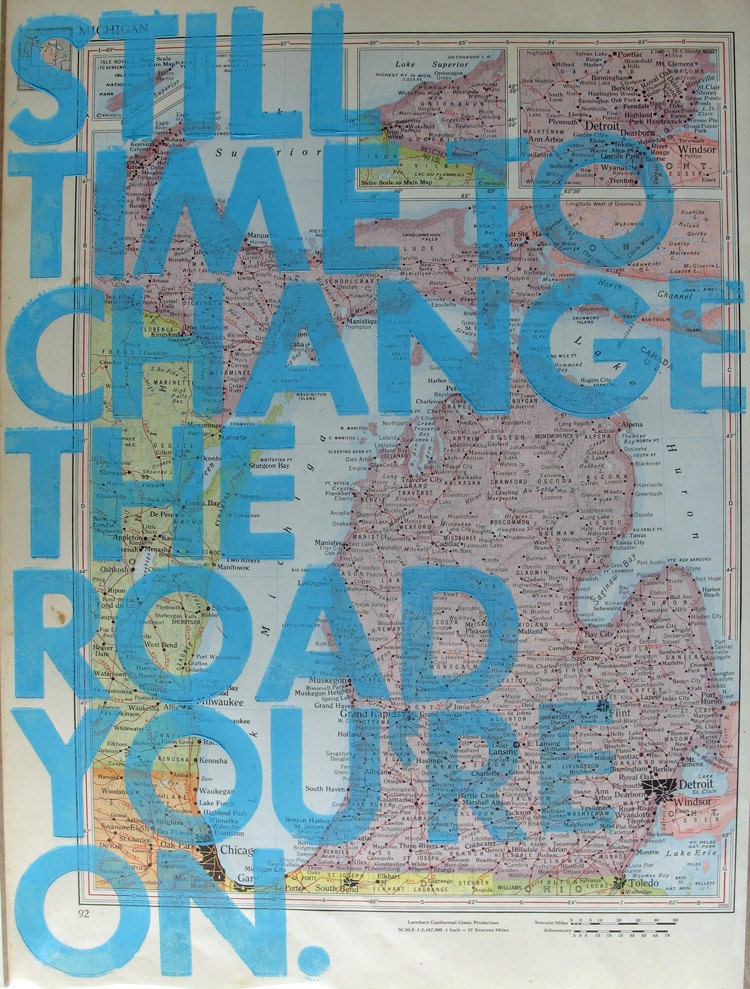 Michigan/ Still Time To Change the Road You're On/ Letterpress Print on Antique Atlas Page