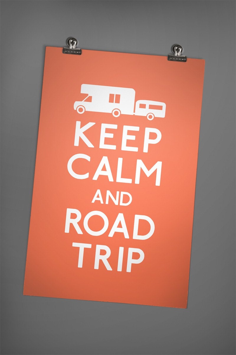 Keep Calm and Road Trip (Camper Trailer)  5 x 7 Print Buy 2 Get 1 FREE Keep Calm and Carry On Keep Calm Poster Keep Calm Art