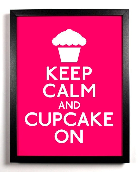 Keep Calm And Cupcake On (Cupcake) 5 x 7 Print Buy 2 Get 1 FREE