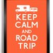 Keep Calm and Road Trip (Camper Trailer)  5 x 7 Print Buy 2 Get 1 FREE Keep Calm and Carry On Keep Calm Poster Keep Calm Art
