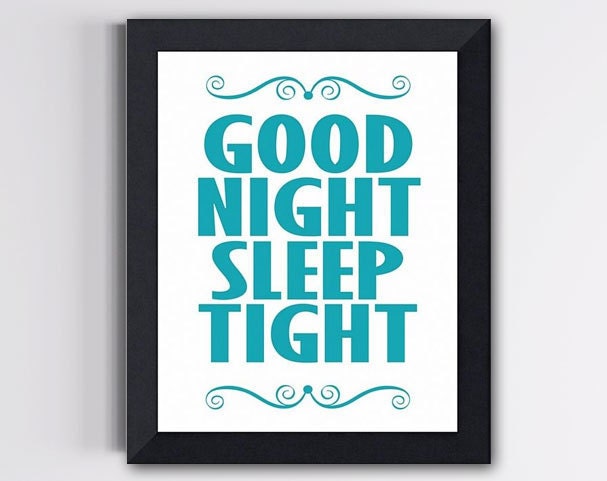 Kids Room Art Print - Good Night Sleep Tight - Ocean Blue or any color 8 X 10- Wall Decor Art
