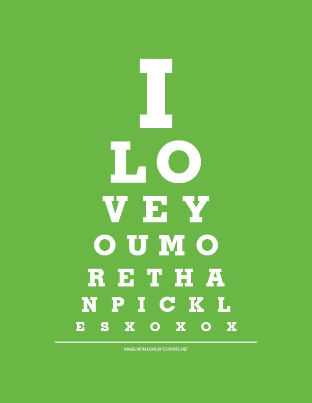 I Love You More Than Pickles - 8x10 Eye Exam Chart
