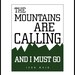 8x10 Print - The Mountains Are Calling by John Muir