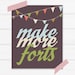 Make More Forts - 8x10 Graphic Print