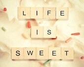 Quote Photo. "Life is Sweet". 8.5x11 photo. Cute. Sweet. Life quote. cupcake. pastry. dessert. frosting. gift for baker. girly. happy. pink.