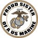 Proud Sister of a US MARINE CORPS Soldier Decal Sticker Bumper Sticker 5"x5"