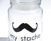 My Stache large jar.... the Gentleman Mustache Glass Jar...a perfect place for your 'STACHE'