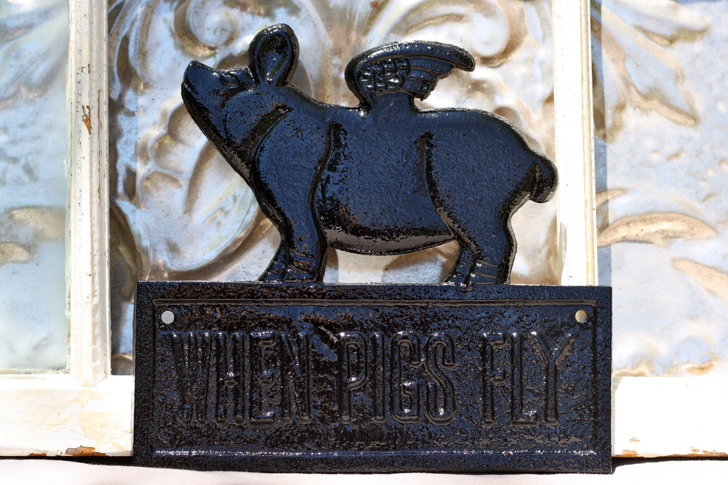 Vintage Style Cast Iron Sign/ Phrase Cast Iron Sign/ When Pigs Fly Sign/ Kitchen Sign/ Bar Sign/ Wall Sign/ Urban Sign/ Black Pigs Fly