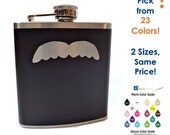 Mustache 05 Flask- alcohol, liquor, booze, wedding, bridal party, hip pocket- Personalized Custom - YOU pick COLOR, SIZE