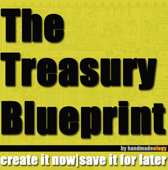 The Treasury Blueprint - create it now  save it for later