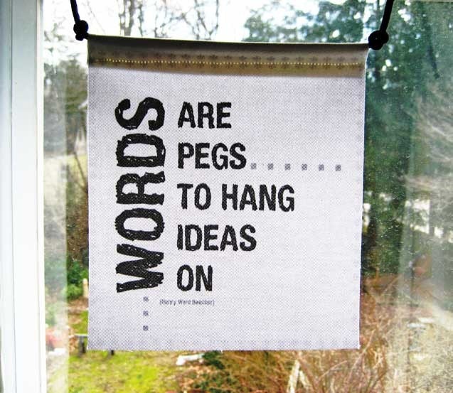 Prayer Flag, Words are Pegs to Hang Ideas On