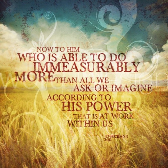 To Him Who is Able to Do Immeasurably More