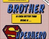 Sometimes Being a Brother is Better than being a Superhero 8x10 boy pop art print
